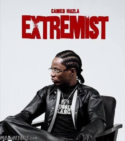 Cameo Huzla - EXTREMIST