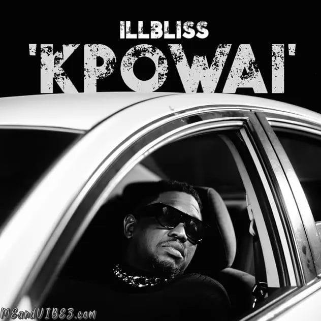 Illbliss – Kpowai