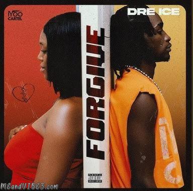 Dre Ice - Forgive